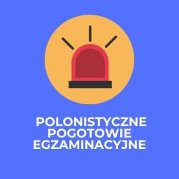 Czym jest Polonistyczne Pogotowie Egzaminacyjne?